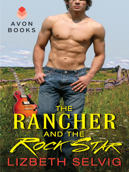 Title details for The Rancher and the Rock Star by Lizbeth Selvig - Available